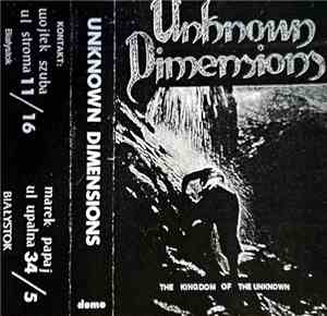 Unknown Dimensions - The Kingdom Of The Unknown