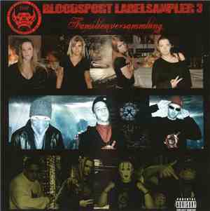 Various - Bloodsport Labelsampler 3 - Familienversammlung