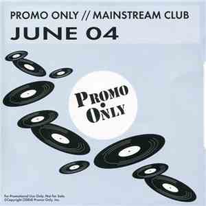 Various - Promo Only Mainstream Club: June 04