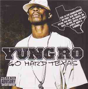 Yung Ro - Go Hard Texas