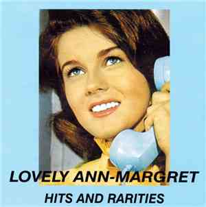 Ann Margret - Lovely Ann-Margret - Hits And Rarities