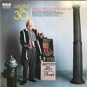 Arthur Fiedler And The Boston Pops Orchestra - Greatest Hits Of The '30s