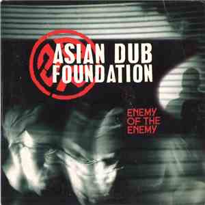 Asian Dub Foundation - Enemy Of The Enemy
