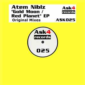 Atem Niblz - Gold Moon / Red Planet EP