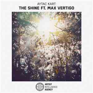 Aytac Kart Ft. Max Vertigo - The Shine