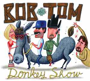 Bob & Tom - Donkey Show