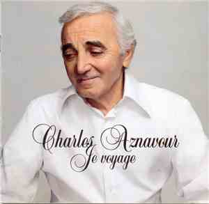 Charles Aznavour - Je Voyage