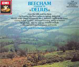 Delius - Sir Thomas Beecham, The Royal Philharmonic Orchestra - Beecham Conducts Delius