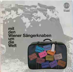 Die Wiener Sängerknaben - Mit Den Wiener Sängerknaben Um Die Welt