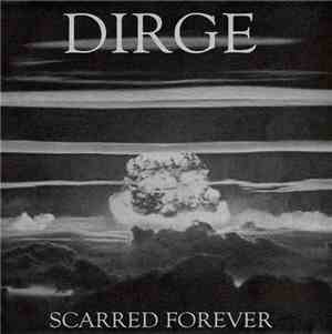 Dirge  - Scarred Forever