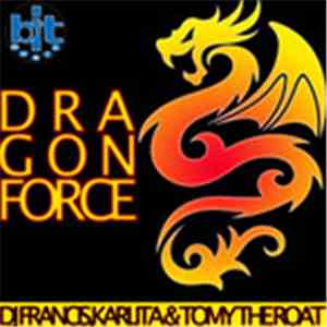 DJ Francisc, Karlita & Tomy The Roat - Dragonforce