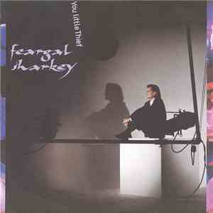 Feargal Sharkey - You Little Thief