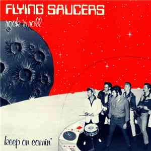 Flying Saucers - Keep On Comin'