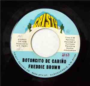 Freddie Brown  - Botonciito De Carino / Llegando A Ti