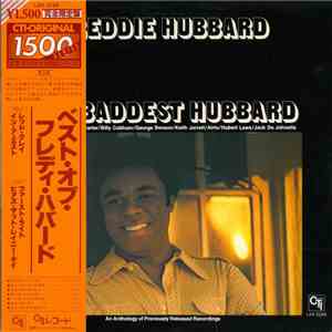 Freddie Hubbard - The Baddest Hubbard - An Anthology Of Previously Released Recordings