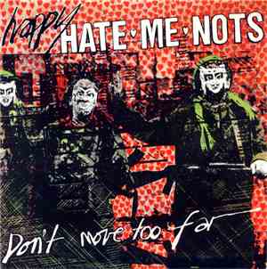 Happy Hate Me Nots - Don't Move Too Far / Lively Up Yourself