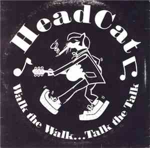 HeadCat - Walk The Walk...Talk The Talk