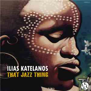 Ilias Katelanos - That Jazz Thing