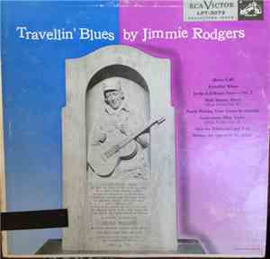 Jimmie Rodgers - Travellin' Blues