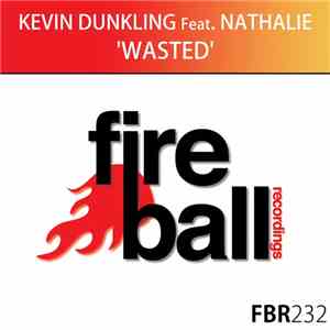 Kevin Dunkling Feat. Nathalie - Wasted