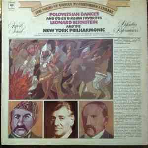 Leonard Bernstein, The New York Philharmonic Orchestra - Polovetsian Dances And Other Russian Favorites