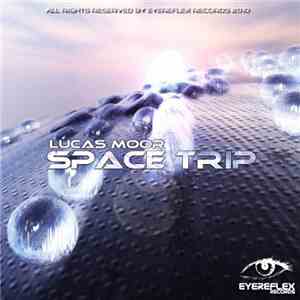 Lucas Moor - Space Trip