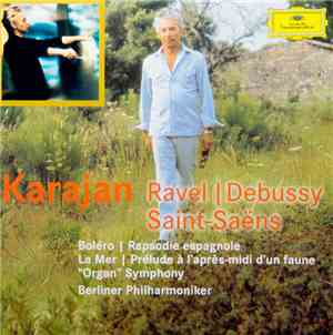 Maurice Ravel, Claude Debussy, Camille Saint-Saëns, Herbert von Karajan, Berliner Philharmoniker - Ravel/Debussy/Saint-Saens