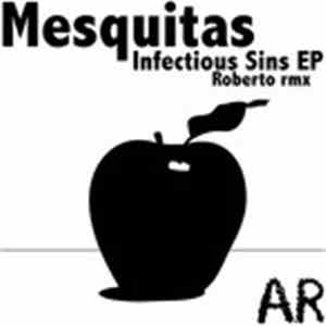 Mesquitas - Infectious Sins EP (Roberto Remix)