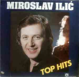 Miroslav Ilić - Top Hits