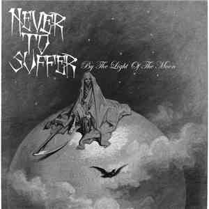 Never To Suffer - By The Light Of The Moon
