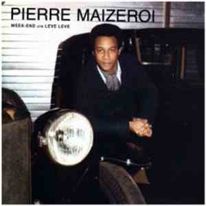 Pierre Maizeroi - Week-End / Leve Leve
