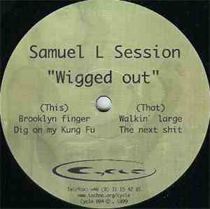 Samuel L Session - Wigged Out