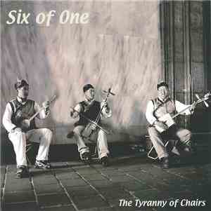Six Of One  - The Tyranny Of Chairs