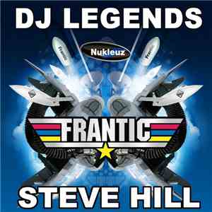 Steve Hill - Frantic DJ Legends