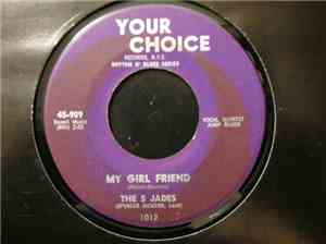 The 5 Jades - My Girl Friend / How Much I Love You