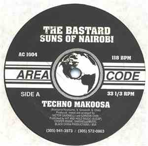 The Bastard Suns Of Nairobi - Techno Makoosa
