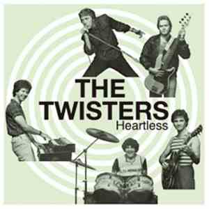 The Twisters  - Heartless