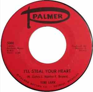 Tobi Lark - 	I'll Steal Your Heart