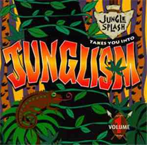 Various - Jungle Splash Takes You Into Junglism Volume 1