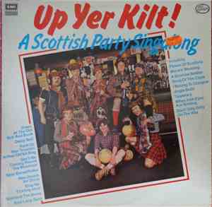Various - Up Yer Kilt! A Scottish Party Singalong