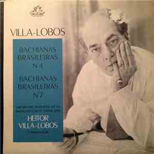 Villa-Lobos, Orchestra National De La Radiodiffusion Française - Bachianas Brasileiras, Nos. 4, 7