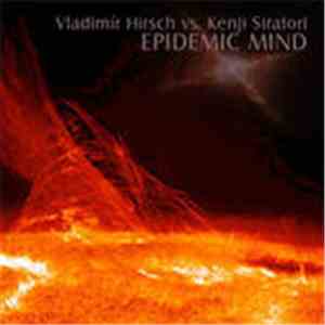 Vladimír Hirsch vs. Kenji Siratori - Epidemic Mind