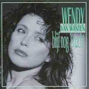 Wendy Van Wanten - Blijf Nog 1 Nacht