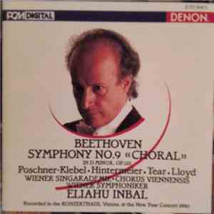 Beethoven - Poschner-Klebel • Hintermeier • Tear • Lloyd, Wiener Singakademie • Chorus Viennensis, Wiener Symphoniker, Eliahu Inbal - Symphony No. 9 «Choral» In D Minor, Op. 125