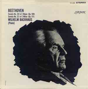 Beethoven - Wilhelm Backhaus - Sonata No. 30 In E Major (Op. 109), Sonata No. 32 In C Minor (Op. 111)
