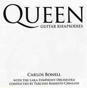 Carlos Bonell - Queen Guitar Rhapsodies