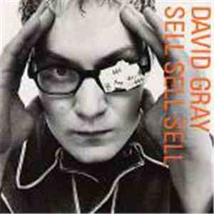 David Gray - Sell, Sell, Sell