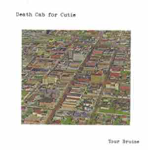 Death Cab For Cutie / The Revolutionary Hydra - Your Bruise