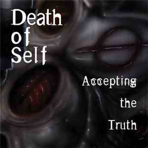 Death Of Self - Accepting The Truth
