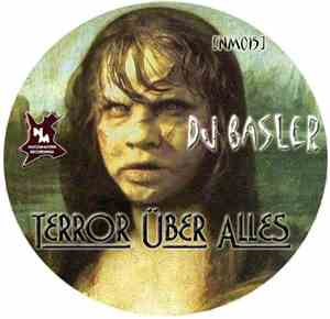 DJ Basler - Terror Über Alles